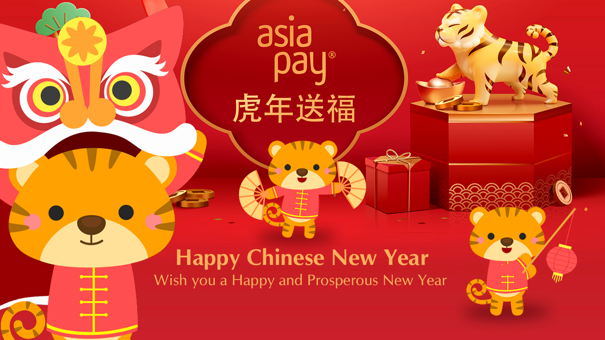 At Lunar New Year 2021, may we at AsiaPay wish you and your family Year of the Tiger with Happiness, Health, and Prosperity